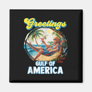 Greeting From The Gulf Of Us America Trump Magnet