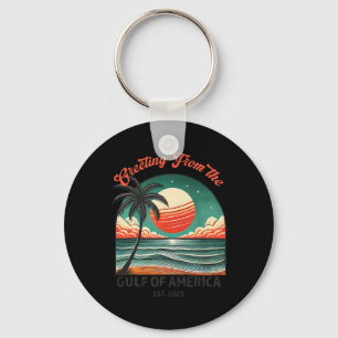 Greeting From The Gulf Of Usa America Funny Trump Key Ring