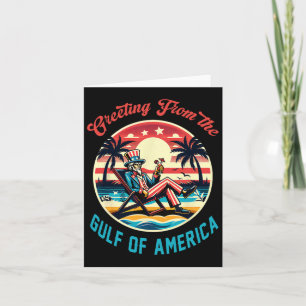 Greeting From The Gulf Of Usa America Trump Patrio Card