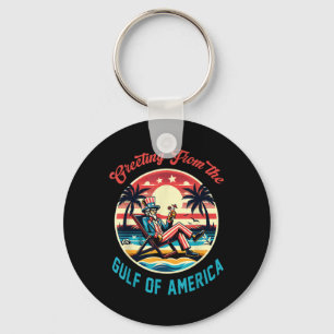 Greeting From The Gulf Of Usa America Trump Patrio Key Ring