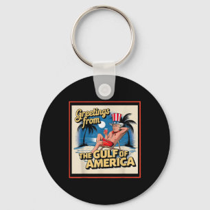 Greeting From The Gulf Of Usa America Trump Patrio Key Ring