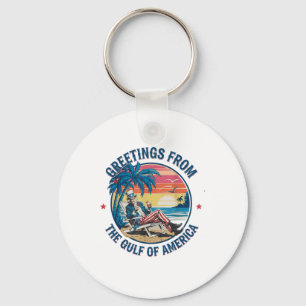 Greeting From The Gulf Of Usa America Trump Patrio Key Ring