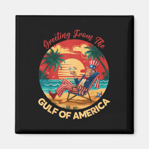 Greeting From The Gulf Of Usa America Trump Patrio Magnet