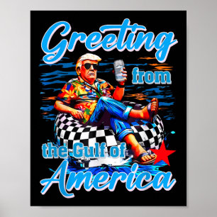 Greeting From The Gulf Of Usa America Trump Poster