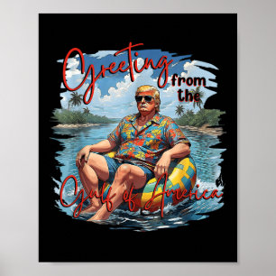 Greeting From The Gulf Of Usa America Trump Poster