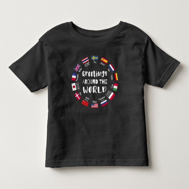 Greetings around the world, Hello in all languages Toddler T-Shirt (Front)