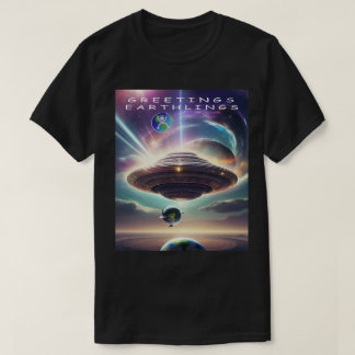 GREETINGS EATHLINGS T-Shirt