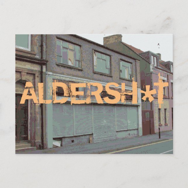 Greetings from Aldersh*t postcards (Front)