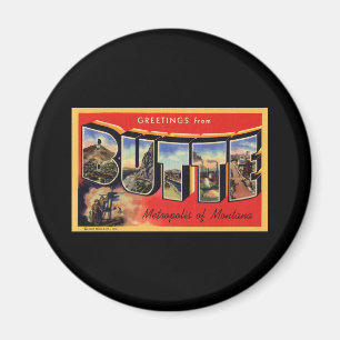 Greetings from Butte Metropolis of Montana Magnet