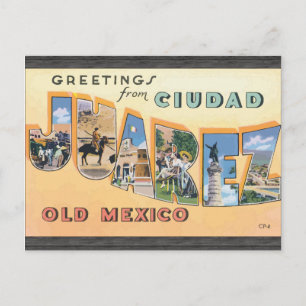 Greetings From Ciudad Juarez Old Mexico, Vintage Postcard