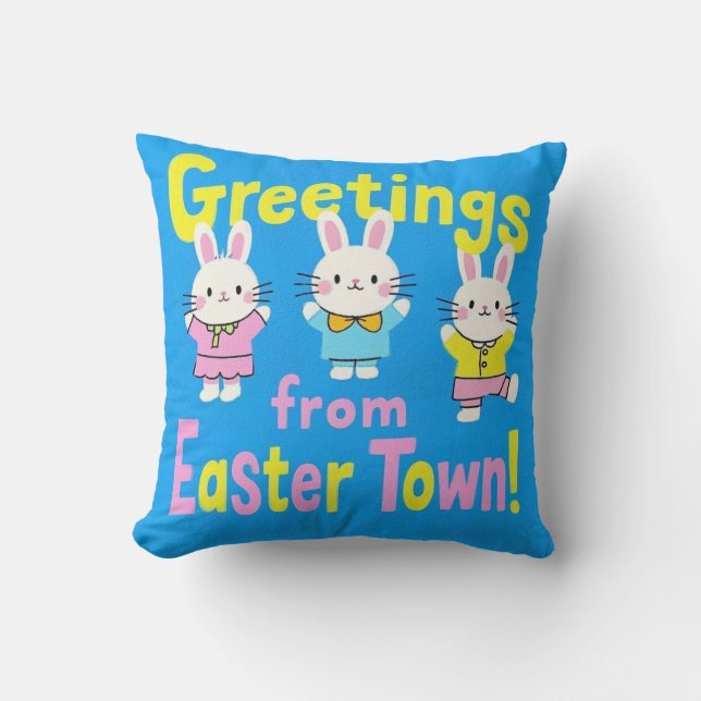 Greetings from Easter Town  Cushion (Front)