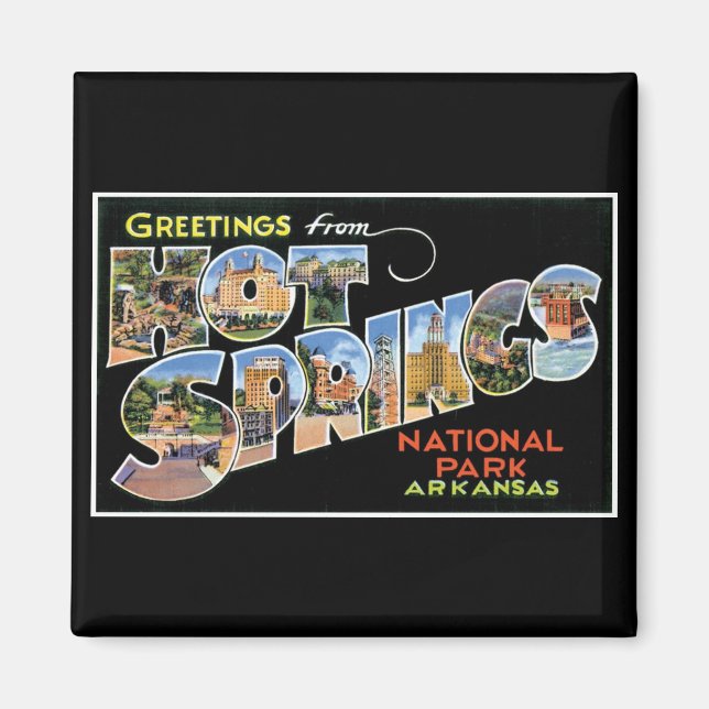 Greetings from Hot Springs! Magnet (Front)
