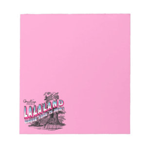 Greetings from LALA Land - Where fake is real! Notepad