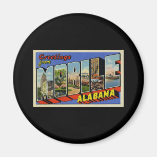 Greetings from Mobile Alabama Magnet