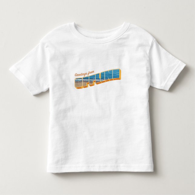 Greetings from Offline Toddler T-Shirt (Front)