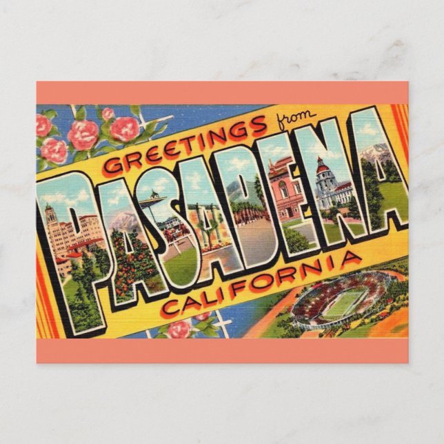 Greetings from Pasadena Ca. Travel Postcard (Front)