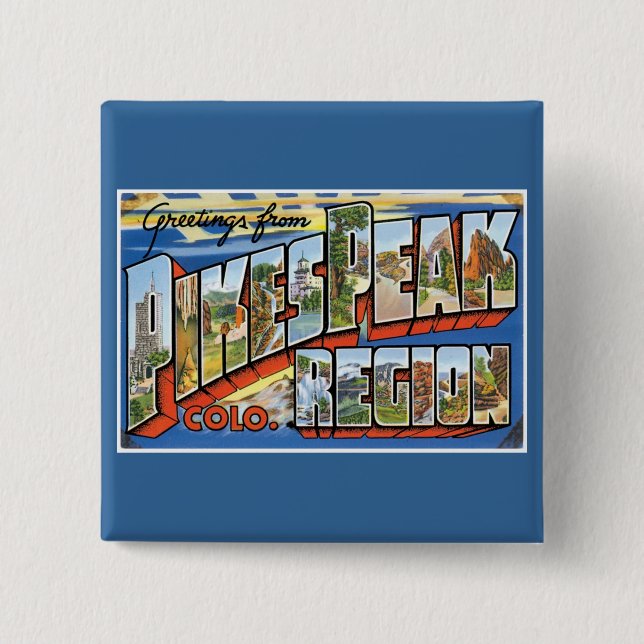 Greetings from Pikes Peak, CO! 15 Cm Square Badge (Front)