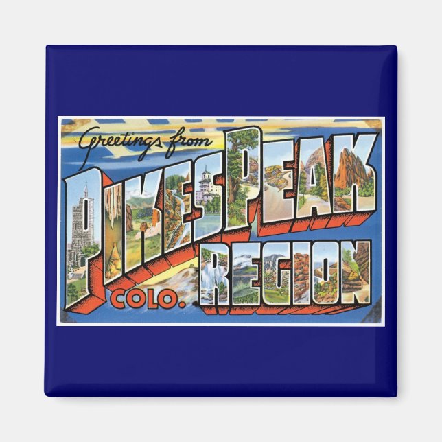 Greetings from Pikes Peak, CO! Magnet (Front)