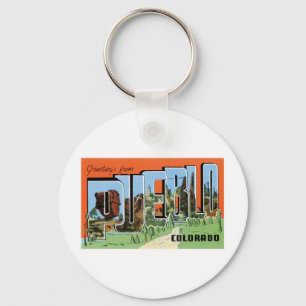 Greetings from Pueblo, Colorado Key Ring