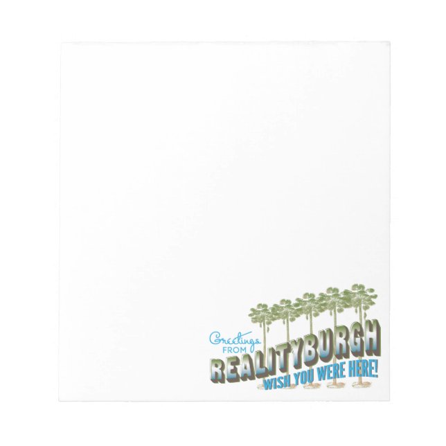 Greetings from Realityburgh - wish you were here! Notepad (Front)
