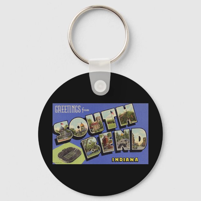 Greetings from South Bend Indiana Key Ring (Front)