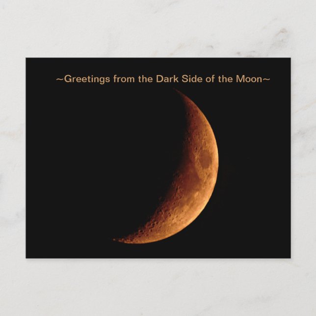 Greetings from the Dark Side of the Moon Postcard (Front)