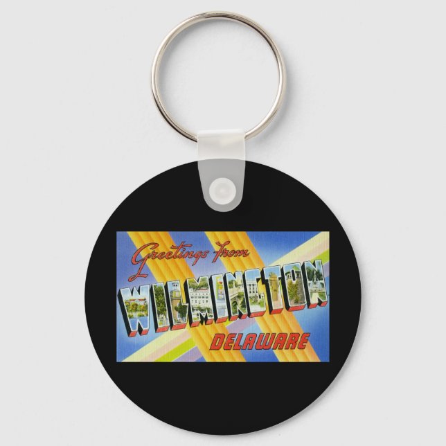 Greetings from Wilmington Delaware Key Ring (Front)