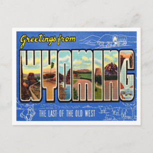 Greetings from Wyomin, the last of the Old West Postcard