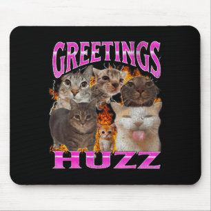 Greetings Huzz Funny Cat Meme Bootleg Graphic Men Mouse Pad