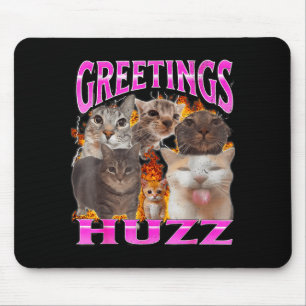 Greetings Huzz Funny Cat Meme Bootleg Graphic Men  Mouse Pad