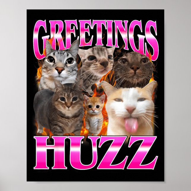 Greetings Huzz Funny Cat Meme Bootleg Graphic Men  Poster (Front)