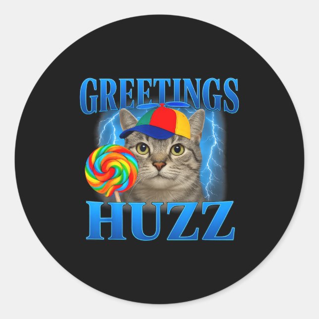 Greetings Huzz Funny Cat Meme Design For Men Women Classic Round Sticker (Front)