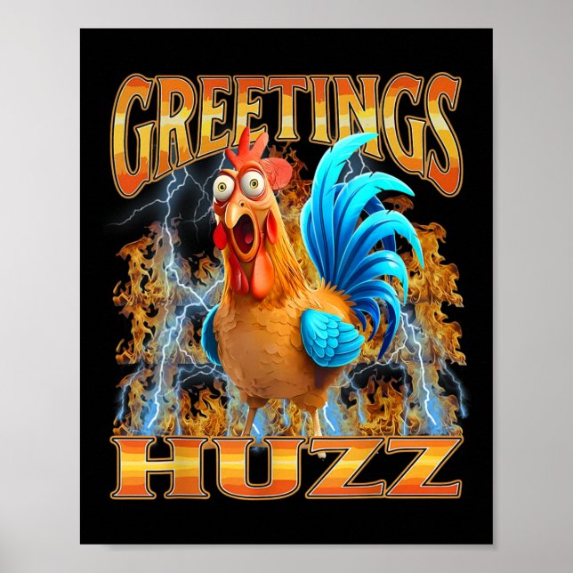 Greetings Huzz Funny Chicken Meme Graphic Design  Poster (Front)