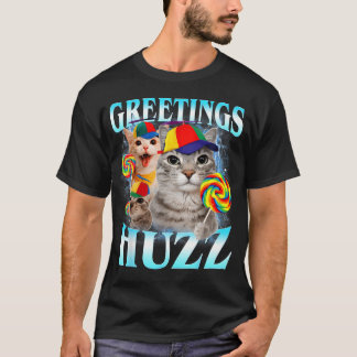 Greetings Huzz Funny Silly Cats T-Shirt
