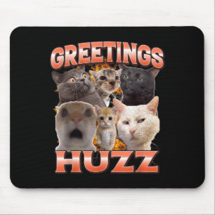 Greetings Huzz Funny Unhinged Cat Meme Bootleg Mouse Pad