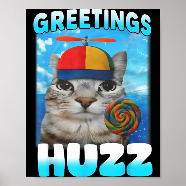 Greetings Huzz Lollipop Cat Meme Funny Silly Cats Poster (Front)