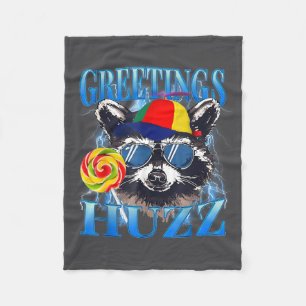 Greetings Huzz Raccoon Meme Chaos Humor Vibes  Fleece Blanket