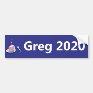 Greg 2020 Presidential Candidate Bumper Sticker