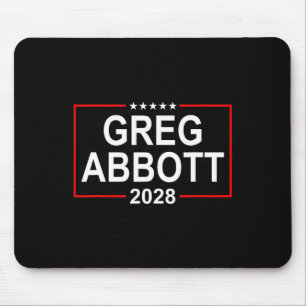 Greg Abbott 2028 Presidential Election July 4th Re Mouse Pad