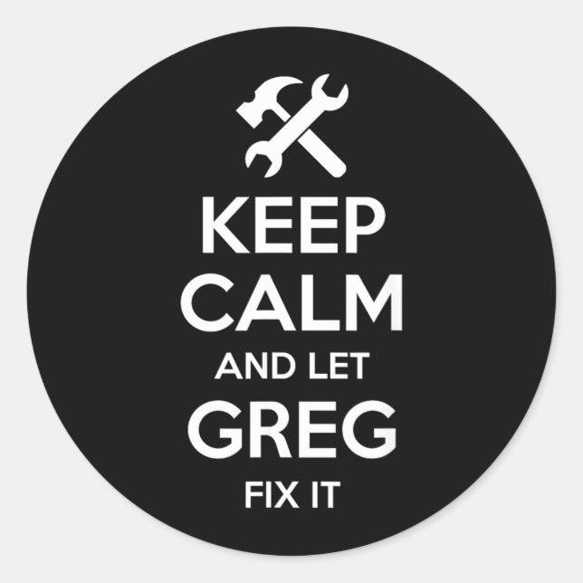 Greg Fix Quote Funny Birthday Personalised Name Classic Round Sticker (Front)