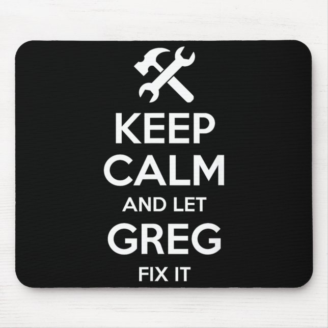Greg Fix Quote Funny Birthday Personalised Name Mouse Pad (Front)