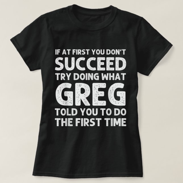 GREG Gift Name Personalised Birthday Funny Christm T-Shirt (Design Front)