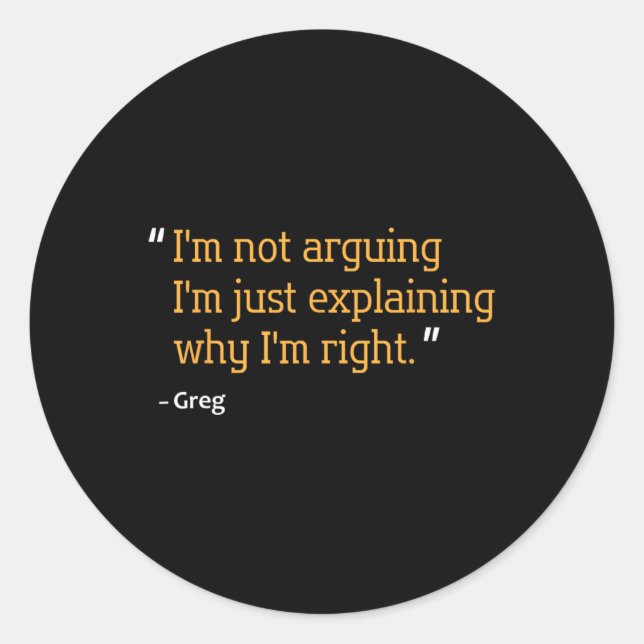 Greg Gift Quote Funny Birthday Personalised Name I Classic Round Sticker (Front)