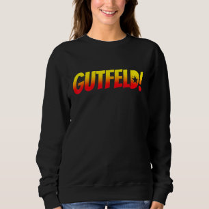 Greg  Gutfeld For Men Women Sweatshirt