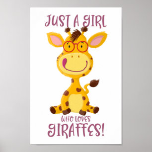 Gregor Giraffe - Just A Girl Who Loves Giraffes! Poster