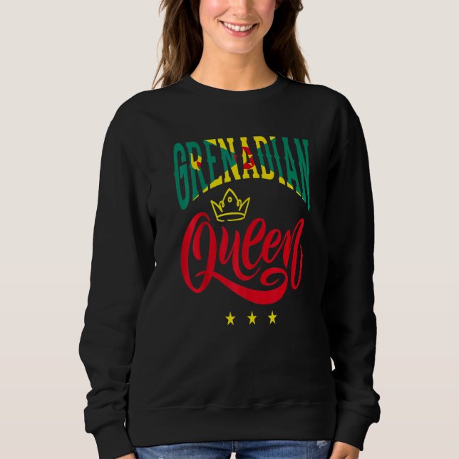 Grenadian Queen Grenada Grenadians   Sweatshirt (Front)