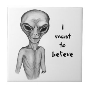 Grey Alien , I want to believe Ceramic Tile