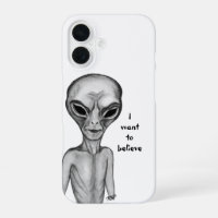 Grey Alien , I want to believe