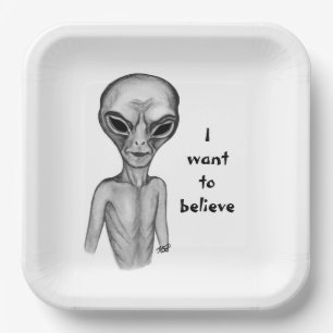 Grey Alien , I want to believe Paper Plate