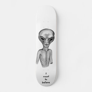 Grey Alien , I want to believe Skateboard
